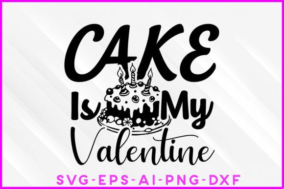 Cake is My Valentine SVG: A Designer's Stitch Review