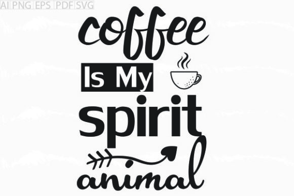 Review: About Coffee is My Spirit Animal Svg for Embroidery