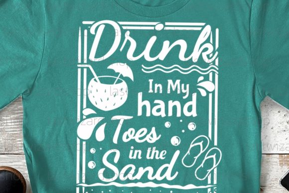 Review: Drink in My Hand Toes in the Sand SVG for Summer Embroidery