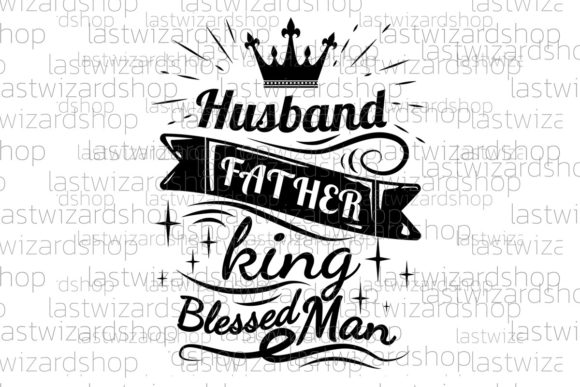 Review: Husband Father King Blessed Man SVG for Embroidery