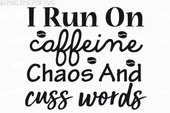 Review: I Run on Caffeine Chaos and SVG for Embroidery