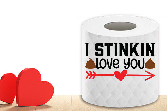 Review: I Stinkin Love You Toilet Paper SVG for Valentine Embroidery