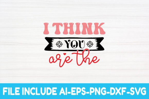 Review: I Think You Are the - Valentine Svg for Embroidery