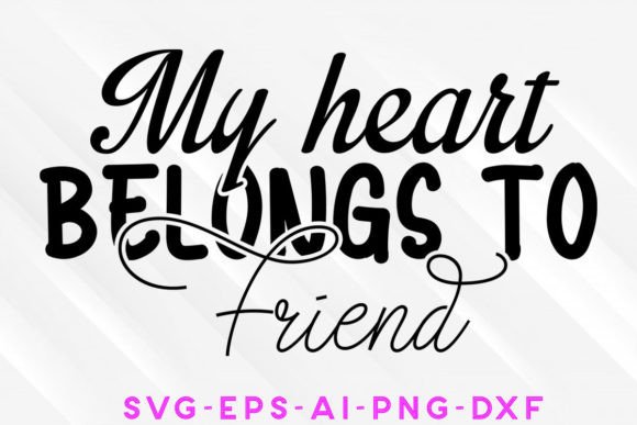 Review: My Heart Belongs to Friend SVG Design for Embroidery