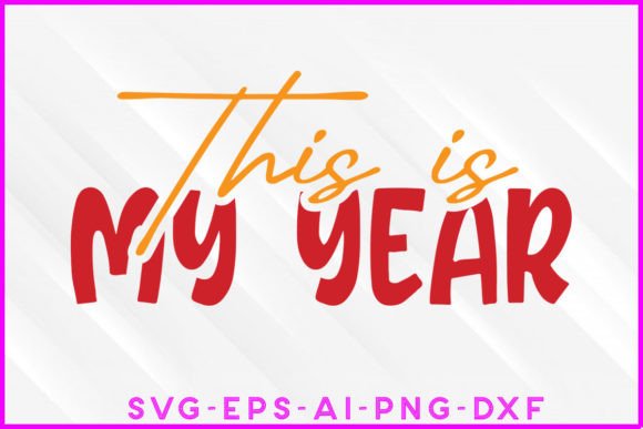 Review: This is My Year SVG T-shirt Design for Embroidery