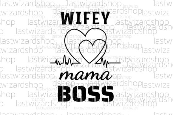 Wifey Mama Boss SVG: A Designer's Take on Modern Hustle